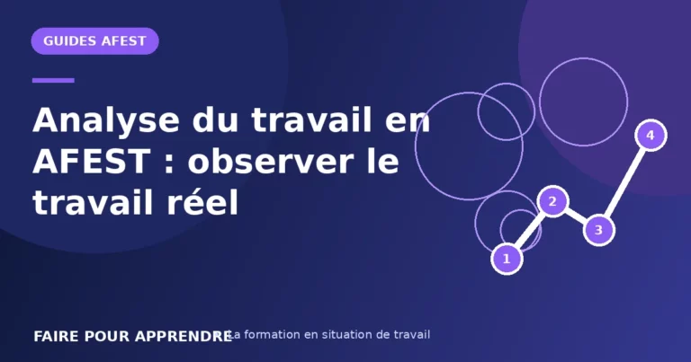 Analyse du travail en AFEST : observer le travail réel