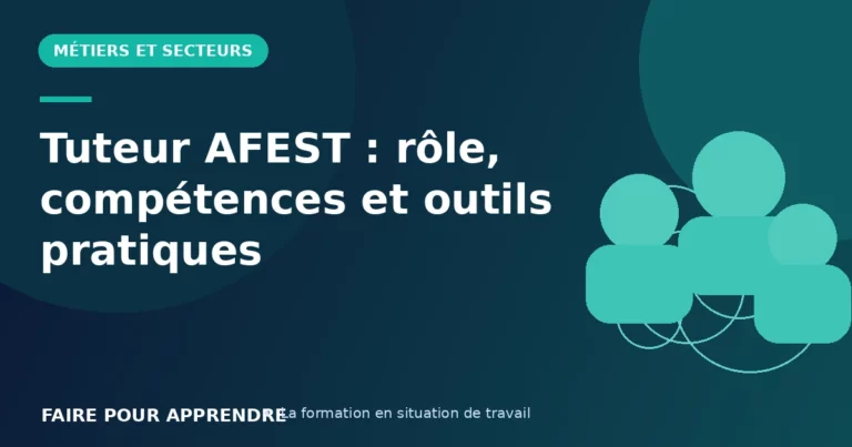Tuteur AFEST : rôle, compétences et outils pratiques
