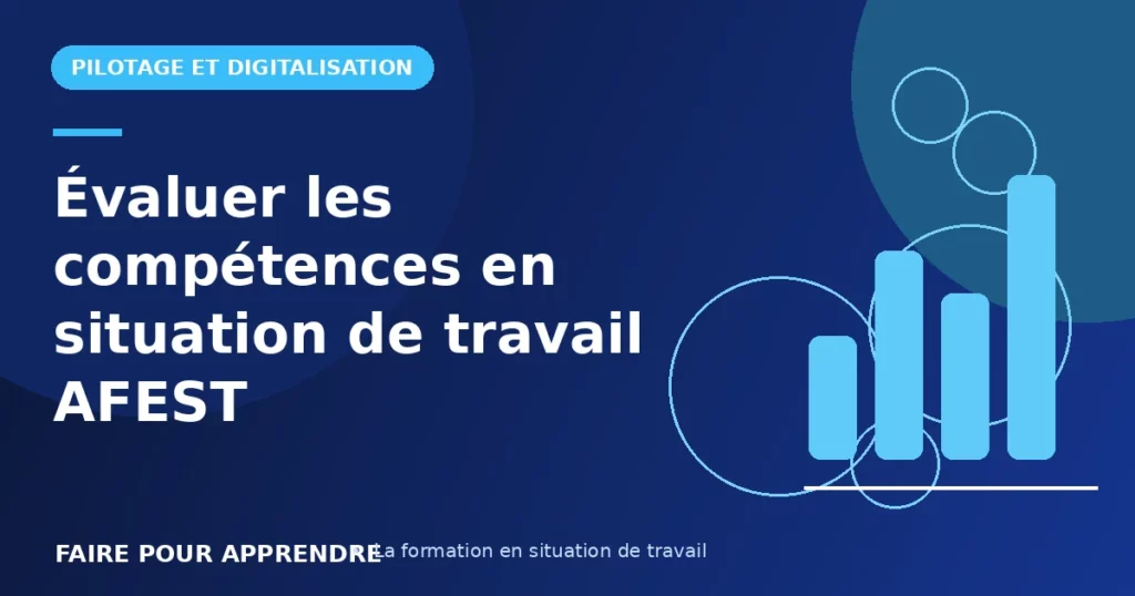 Évaluer les compétences en situation de travail AFEST
