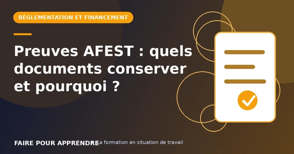 Preuves AFEST : quels documents conserver et pourquoi ?